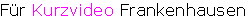 Für Kurzvideo Frankenhausen